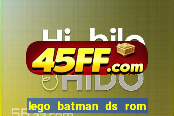 lego batman ds rom pt br